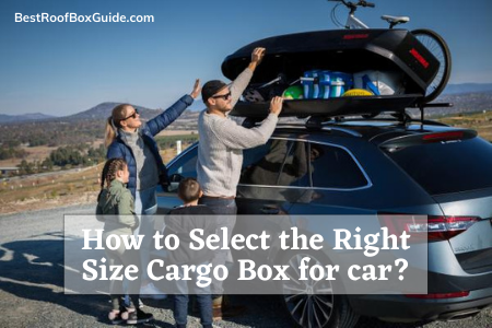 select the right size cargo box for your car