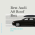 Most Affordable KIA Sorento Roof Box Reviews 🚙