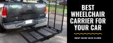 ♿Best Wheelchair Carrier For Cars |👉Top 7 Wheelchair carriers Updated ✅