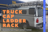 Truck Cap Ladder Rack: Finding a Right One for You ✔️