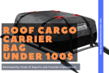 Top 10 Roof Cargo Carrier Bag Under 100$ 🧳