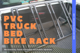 How to make PVC Truck Bed Bike Rack | Amazon’s 5 Top Truck bed PVC Bike Rack Picks